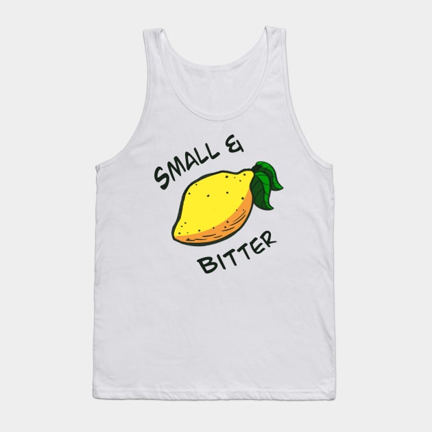 Small & Bitter Tank Top by Micah